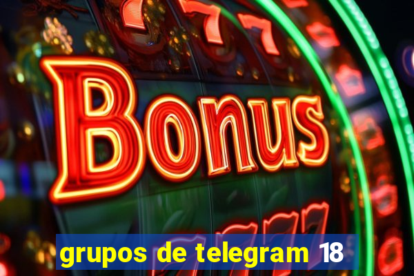 grupos de telegram 18